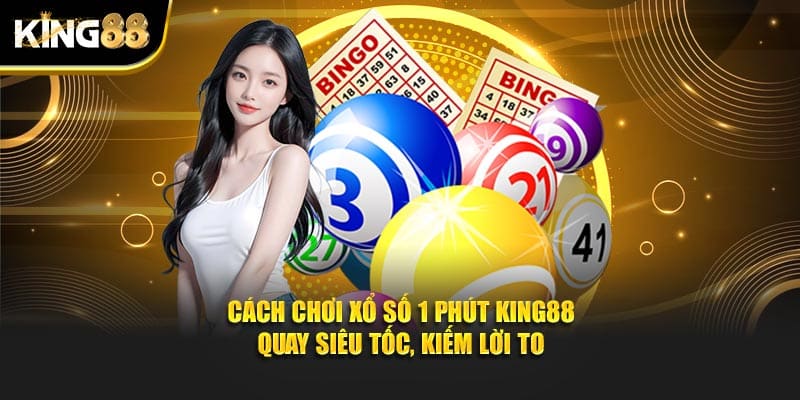 cách chơi xổ số 1 phút 1