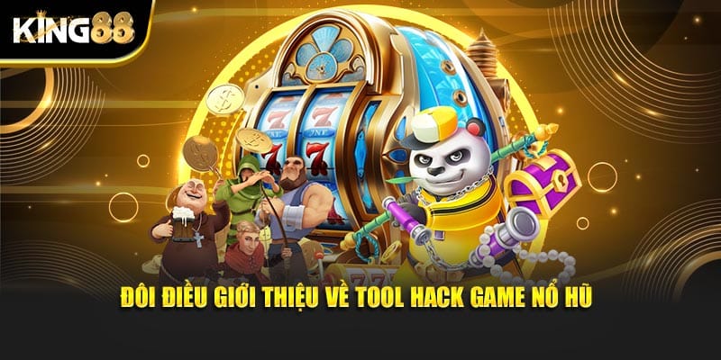Tool Hack Game Nổ Hũ - Danh Sách Công Cụ Phổ Biến Tại King88 2 tool hack game nổ hũ 2