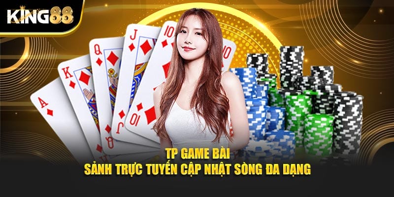 TP game bài 1