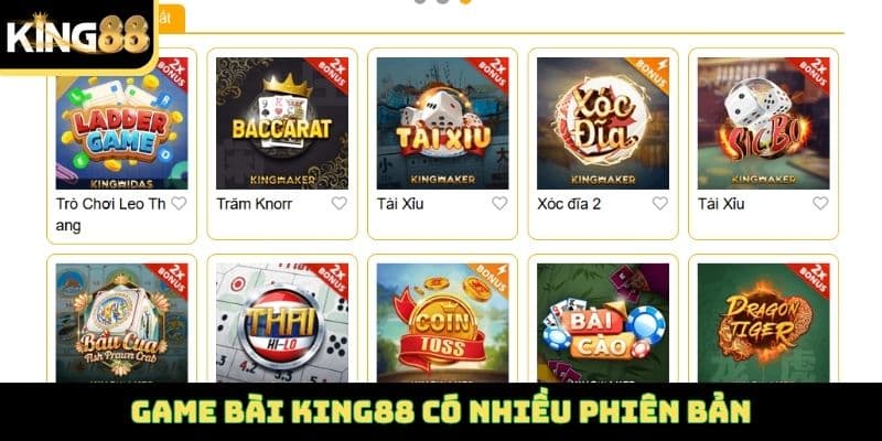 Game bài King88 có nhiều phiên bản