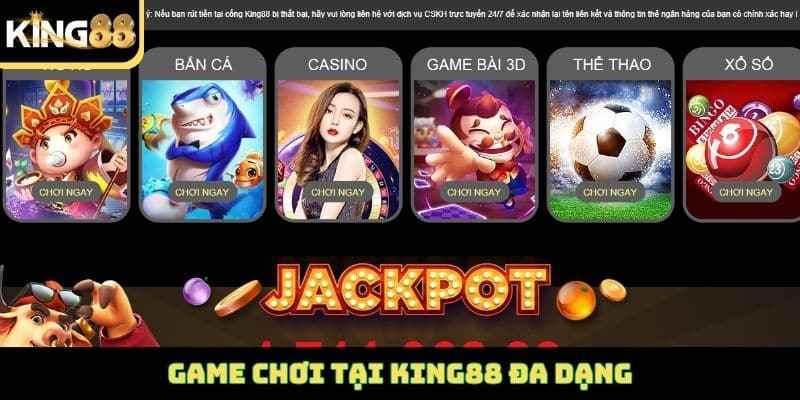 Game chơi tại King88 đa dạng