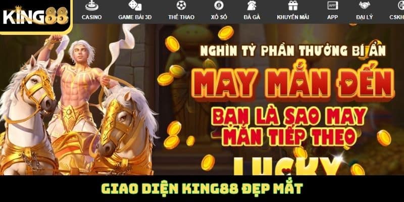 Giao diện King88 đẹp mắt