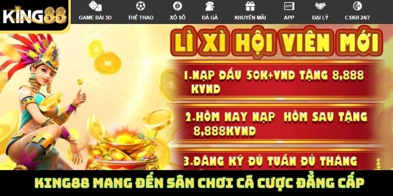 King88 mang đến sân chơi cá cược đẳng cấp