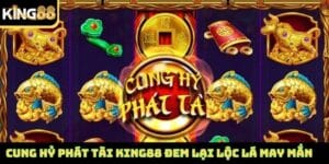 Cung Hỷ Phát Tài King88